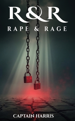 R & R Rape & Rage B0FRW6F26S Book Cover