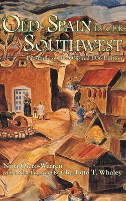 Old Spain in Our Southwest: Facsimile of the Or... 1632934299 Book Cover