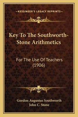 Key To The Southworth-Stone Arithmetics: For Th... 1164915215 Book Cover