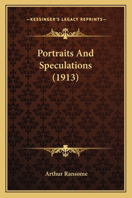 Portraits And Speculations (1913) 1164170295 Book Cover