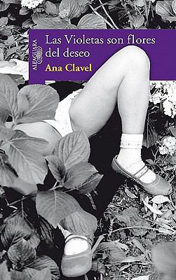 Las violetas son flores del deseo/ Violets Are ... [Spanish] 9705800537 Book Cover