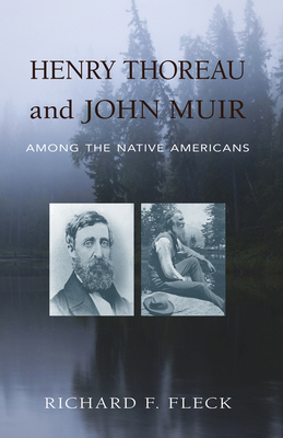 Henry Thoreau and John Muir Among the Native Am... 1941821464 Book Cover