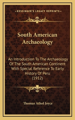 South American Archaeology: An Introduction To ... 1167121988 Book Cover