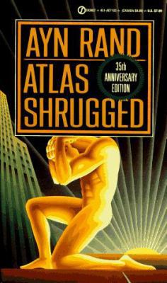 Atlas Shrugged: 235th Anniversary Edition 0451171926 Book Cover