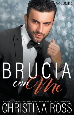 Brucia con Me (Volume 2) [Italian] B0D1V16WGF Book Cover