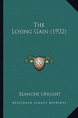 The Losing Gain (1922) 1164128612 Book Cover