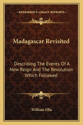 Madagascar Revisited: Describing The Events Of ... 1163306339 Book Cover