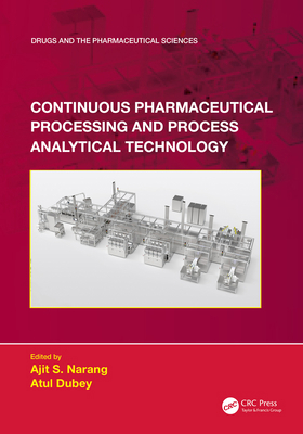 Continuous Pharmaceutical Processing and Proces... 0367707667 Book Cover