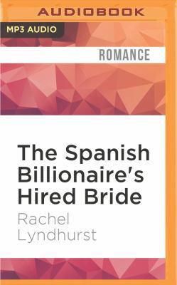 The Spanish Billionaire's Hired Bride 1522660224 Book Cover