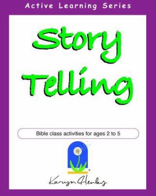 Story Telling, Bible Class Activities for Ages ... 1933803053 Book Cover