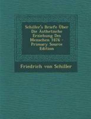 Schiller's Briefe Uber Die Asthetische Erziehun... [German] 1294202367 Book Cover