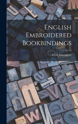 English Embroidered Bookbindings 1018327924 Book Cover