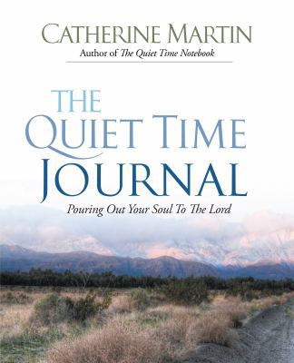 The Quiet Time Journal 0976688662 Book Cover