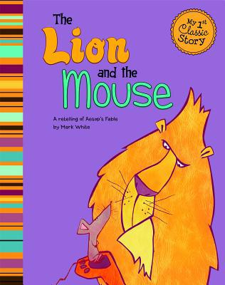 The Lion and the Mouse: A Retelling of Aesop's ... 1404873651 Book Cover