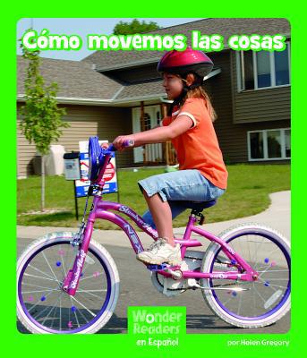 Cómo Movemos Las Cosas (How Things Move) [Spanish] 1429690410 Book Cover