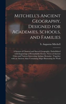 Mitchell's Ancient Geography, Designed for Acad... 101352540X Book Cover