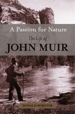 A Passion for Nature: The Life of John Muir 0195166825 Book Cover