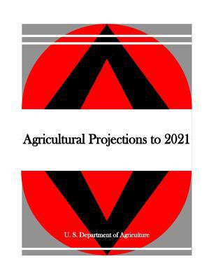 Agricultural Projections to 2021 1530738547 Book Cover