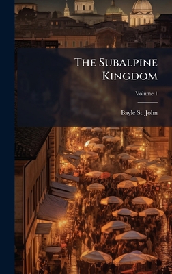 The Subalpine Kingdom 1023881608 Book Cover