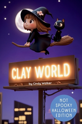 Clay World: Not Spooky Halloween Edition: A Cut...            Book Cover