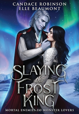 Slaying the Frost King 1958673382 Book Cover