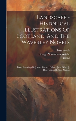 Landscape - Historical Illustrations Of Scotlan... 1019727659 Book Cover