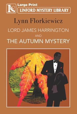 Lord James Harrington and the Autumn Mystery [Large Print] 1444838881 Book Cover