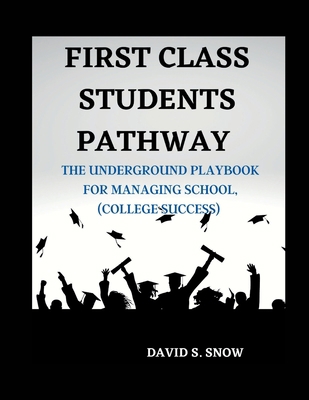 First Class Students Pathway: The Underground P... B0BMZ9WGB2 Book Cover