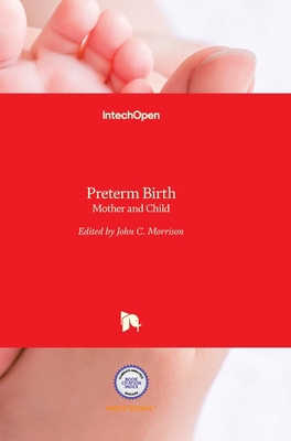 Preterm Birth: Mother and Child 9533078286 Book Cover