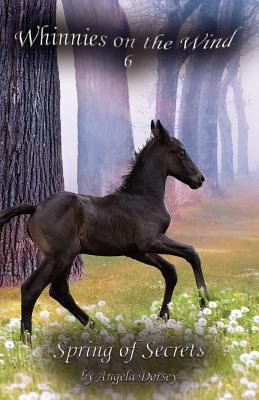 Spring of Secrets: A Wilderness Horse Adventure 1927100267 Book Cover