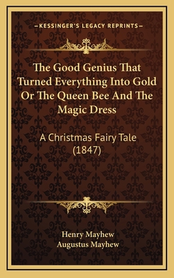 The Good Genius That Turned Everything Into Gol... 1164724509 Book Cover