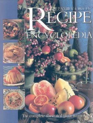 The Family Circle Recipe Encyclopedia 086411401X Book Cover