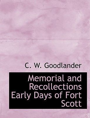 Memorial and Recollections Early Days of Fort S... [Large Print] 1116130688 Book Cover