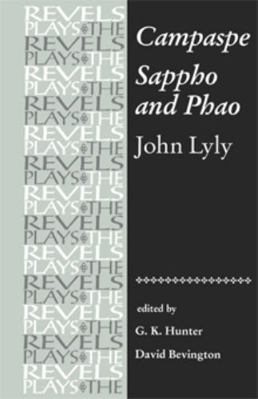 洋書 CAMPASPE, SAPPHO AND PHAO Campaspe and Sappho and Phao: John Lyly book by John Lyly