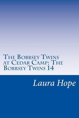 The Bobbsey Twins at Cedar Camp: The Bobbsey Tw... 1500548324 Book Cover
