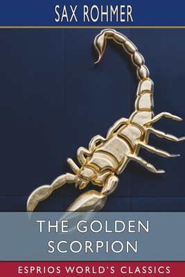 The Golden Scorpion (Esprios Classics) B0BXMRXSHN Book Cover