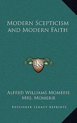 Modern Scepticism and Modern Faith 1163328197 Book Cover