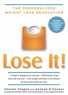 Lose It!: The Personalized Weight Loss Revolution 1605290947 Book Cover