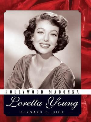 Hollywood Madonna: Loretta Young 1617030805 Book Cover