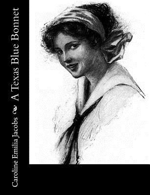 A Texas Blue Bonnet 1540530086 Book Cover