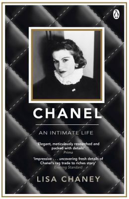 Chanel: An Intimate Life. Lisa Chaney 0141036850 Book Cover