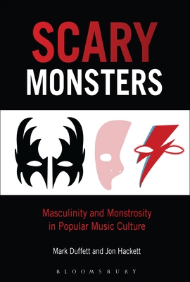 Scary Monsters: Monstrosity, Masculinity and Po... 1501313371 Book Cover