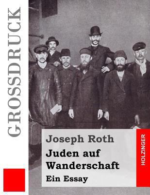 Juden auf Wanderschaft (Großdruck): Ein Essay [German] 1532978030 Book Cover