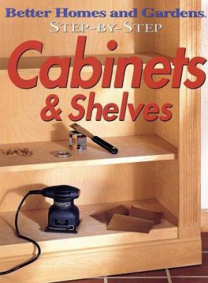 Step-By-Step Cabinets & Shelves 069620990X Book Cover