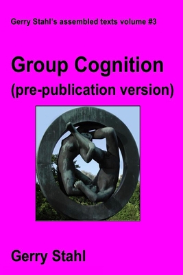 Group Cognition (pre-publication version): Comp... 1105270580 Book Cover
