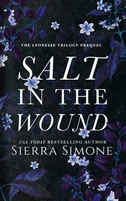 Salt in the Wound: A dark enemies to lovers rom... 1949364313 Book Cover