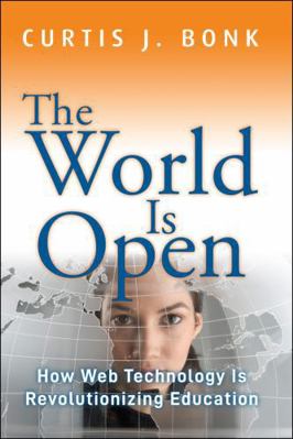 The World Is Open: How Web Technology Is Revolu... B00APYE926 Book Cover