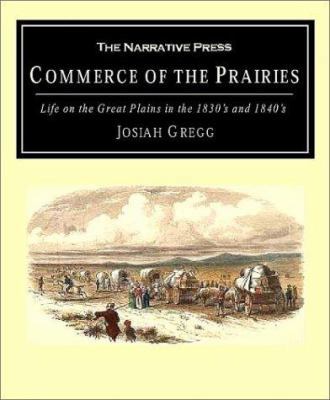 Commerce of the Prairies: Life on the Great Pla... 1589760182 Book Cover