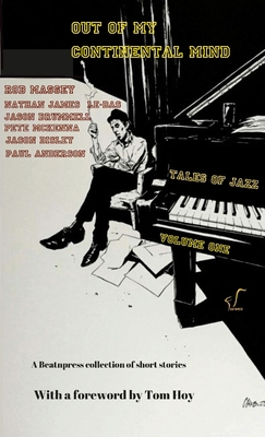 Tales Of Jazz: Out Of My Continental Mind 1470970236 Book Cover
