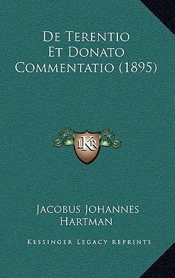 De Terentio Et Donato Commentatio (1895) [Latin] 1167576756 Book Cover